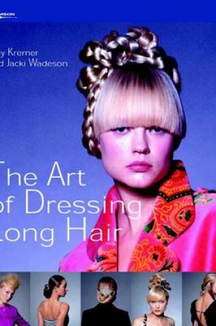 Cover of The Art of Dressing Long Hair