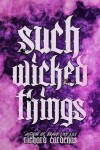 Book cover for Such Wicked Things