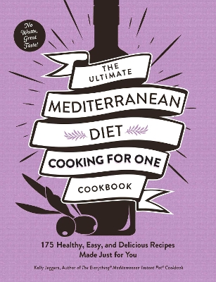 Cover of The Ultimate Mediterranean Diet Cooking for One Cookbook