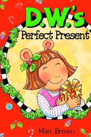 Cover of D.W.'S Perfect Present