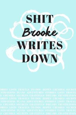 Book cover for Shit Brooke Writes Down