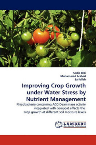 Cover of Improving Crop Growth under Water Stress by Nutrient Management