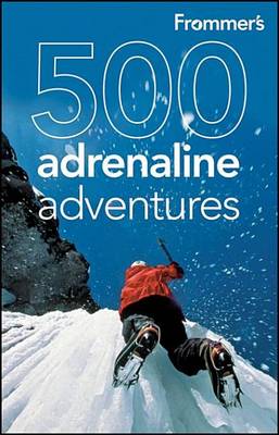 Book cover for Frommer's 500 Adrenaline Adventures