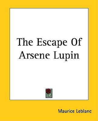 Book cover for The Escape of Arsene Lupin