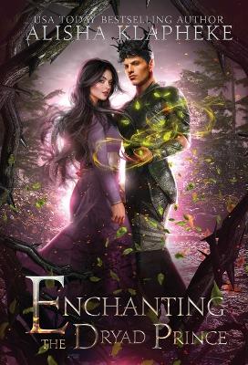 Book cover for Enchanting the Dryad Prince