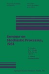 Book cover for Seminar on Stochastic Processes, 1985