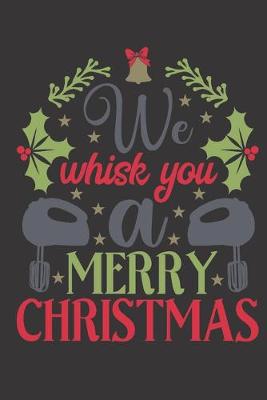 Book cover for We whisk you a Merry Christmas