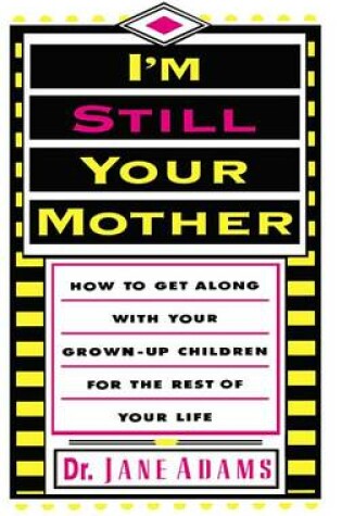 Cover of I'm Still Your Mother
