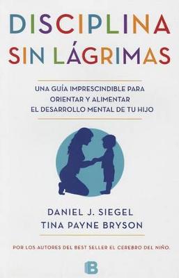 Book cover for La Disciplina Sin Lágrimas / No-Drama Discipline