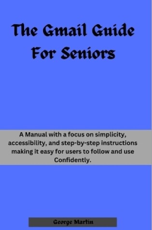 Cover of The Gmail Guide For Seniors