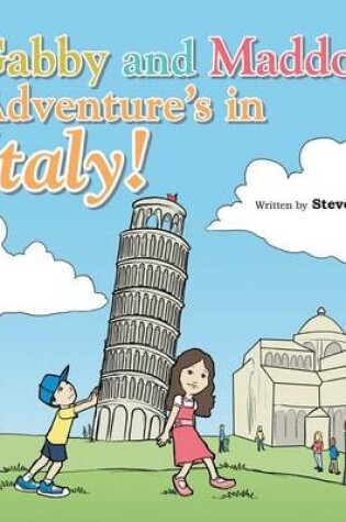 Cover of Gabby and Maddox Adventure's in Italy!