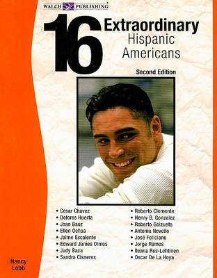 Cover of 16 Extraordinary Hispanic Americans