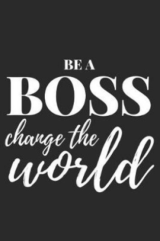 Cover of Be a Boss, Change the World