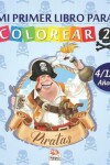 Book cover for Mi primer libro para colorear - Piratas 2