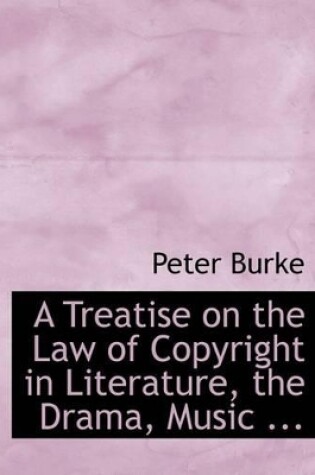 Cover of A Treatise on the Law of Copyright in Literature