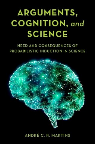 Cover of Arguments, Cognition, and Science