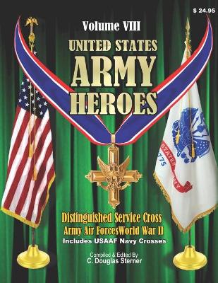 Book cover for United States Ar, my Heroes - Volume VIII