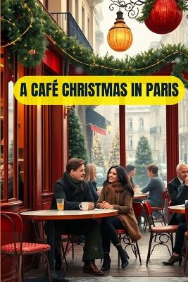 Cover of A Café Christmas in Paris