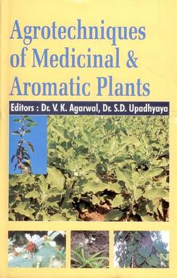 Book cover for Agrotechniques of Medicinal and Aromatic Plants