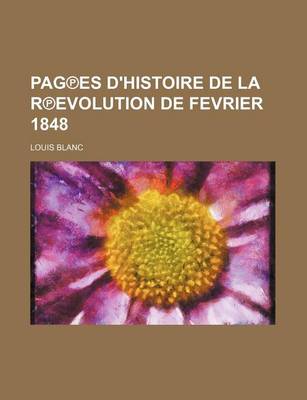 Book cover for Pag Es D'Histoire de La R Evolution de Fevrier 1848