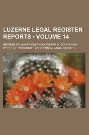 Cover of Luzerne Legal Register Reports (Volume 14)