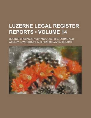 Book cover for Luzerne Legal Register Reports (Volume 14)