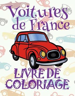 Cover of &#9996; Voitures de France &#9998; Voitures Livres de Coloriage pour les garçons &#9998; Livre de Coloriage 8 ans &#9997; Livre de Coloriage enfant 8 ans