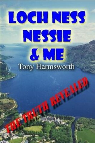 Cover of Loch Ness, Nessie & Me (6x9 Edition)