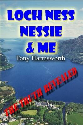 Book cover for Loch Ness, Nessie & Me (6x9 Edition)