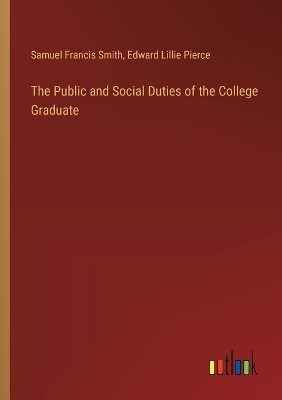 Book cover for The Public and Social Duties of the College Graduate