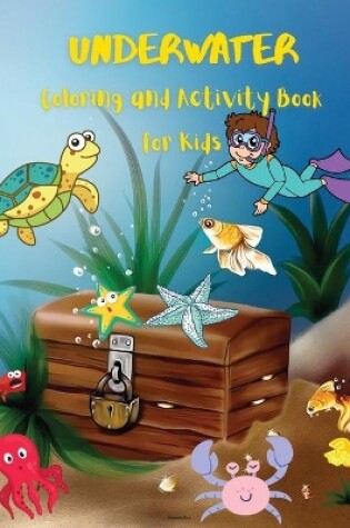 Cover of Underwater Coloring and Activity Book for Kids