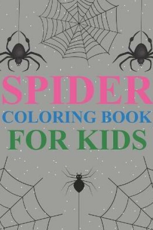 Cover of Spider Coloring Book For Kids