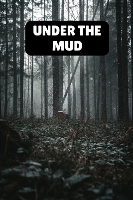 Book cover for Under the Mud