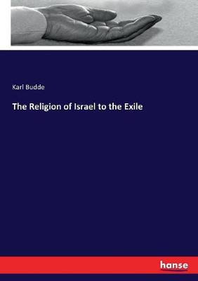 Book cover for The Religion of Israel to the Exile