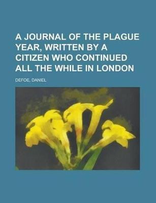 Book cover for A Journal of the Plague Year, Written by a Citizen Who Continued All the While in London