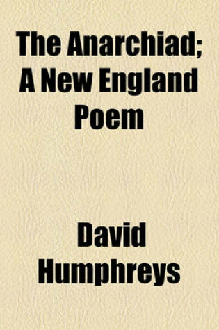 Cover of The Anarchiad; A New England Poem