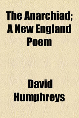 Book cover for The Anarchiad; A New England Poem