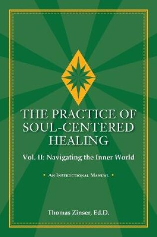 Cover of THE PRACTICE OF SOUL-CENTERED HEALING Vol. II