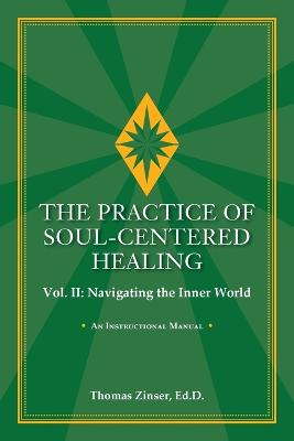 Book cover for THE PRACTICE OF SOUL-CENTERED HEALING Vol. II