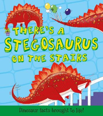 Cover of There's a Stegosaurus on the Stairs