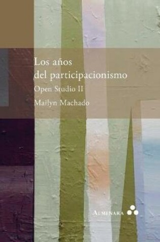 Cover of Los años del participacionismo. Open Studio II