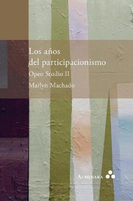 Book cover for Los años del participacionismo. Open Studio II