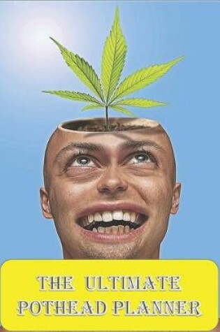 Cover of The Ultimate Pothead Planner