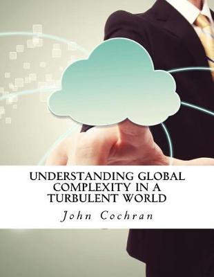 Book cover for Understanding Global Complexity in a Turbulent World