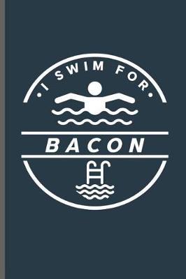 Book cover for I swim for Bacon