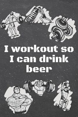 Book cover for I workout so I can drink beer