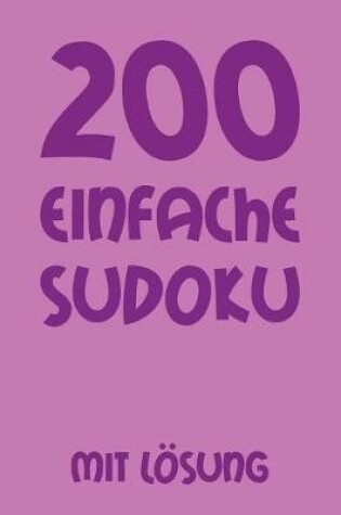 Cover of 200 einfache Sudoku mit Lösung