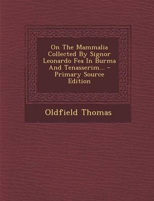 Book cover for On the Mammalia Collected by Signor Leonardo Fea in Burma and Tenasserim...