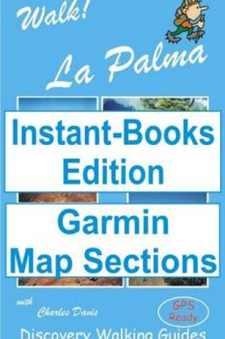 Cover of Walk! La Palma Tour and Trail Map Sections for Garmin GPS