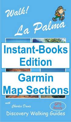 Book cover for Walk! La Palma Tour and Trail Map Sections for Garmin GPS